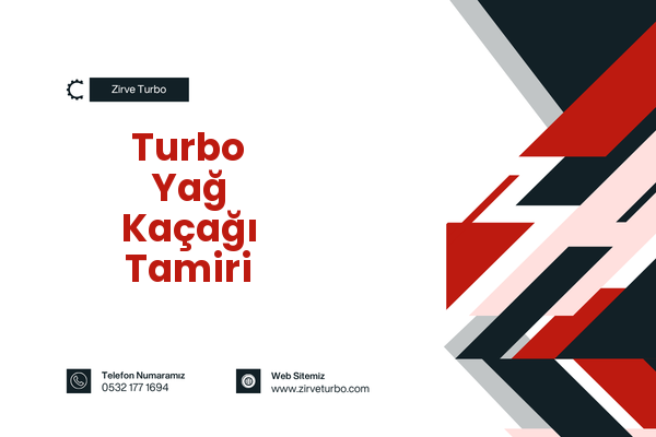 Turbo Yağ Kaçağı Tamiri